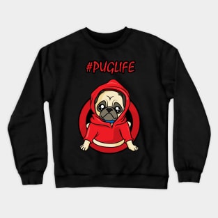 I did not choose the Puglife - the Puglife chose me Crewneck Sweatshirt